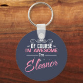 Natuurlijk ben ik Geweldige dat ik Eleanor ben Sleutelhanger (Voorkant)