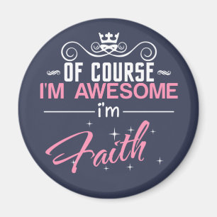 Natuurlijk ben ik Geweldige dat ik Faith heet Magneet