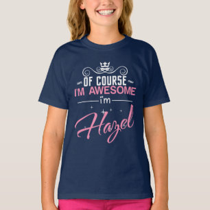 Natuurlijk ben ik Geweldige dat ik Hazel heet T-shirt
