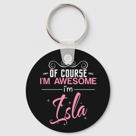 Natuurlijk ben ik Geweldige dat ik Isla ben Sleutelhanger (Voorkant)