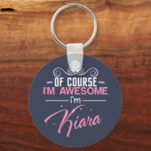 Natuurlijk ben ik Geweldige dat ik Kiara ben Sleutelhanger (Voorkant)