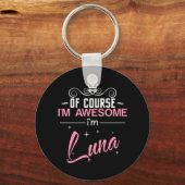 Natuurlijk ben ik Geweldige dat ik Luna ben Sleutelhanger (Voorkant)