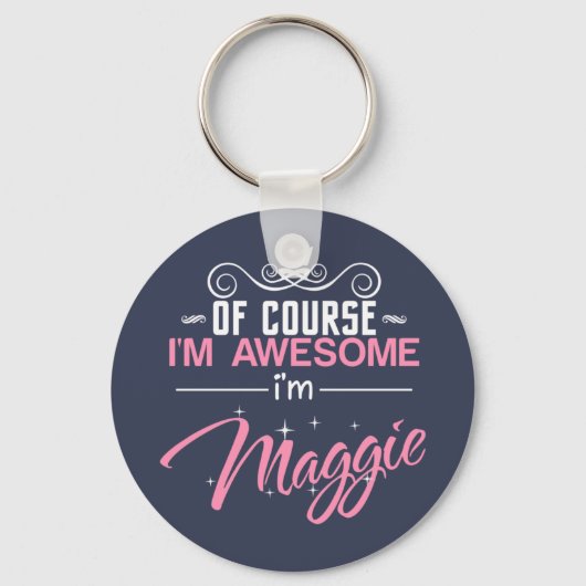 Natuurlijk ben ik Geweldige dat ik Maggie ben Sleutelhanger (Voorkant)