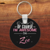 Natuurlijk ben ik Geweldige dat ik Zoe-naam ben Sleutelhanger (Voorkant)