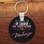Natuurlijk ben ik Geweldige Mackenzie Sleutelhanger (Voorkant)