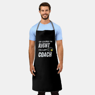 Natuurlijk heb ik gelijk als Tennis Coach Funny Qu Schort