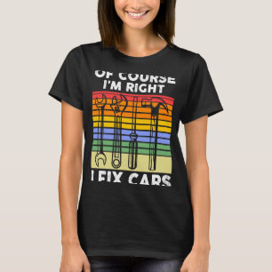 Natuurlijk heb ik gelijk dat ik auto's mechanisch t-shirt