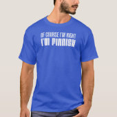 Natuurlijk heb ik gelijk dat ik Fins ben T-shirt (Voorkant)