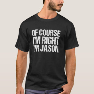 Natuurlijk heb ik gelijk, ik ben JASON T-shirt Gra