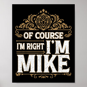 Natuurlijk heb ik gelijk in Mike voornaam Mike Poster