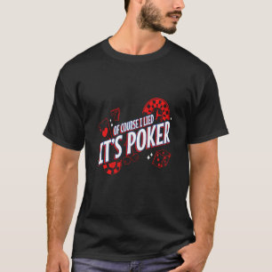 Natuurlijk heb ik het opgehangen als poker Gambler T-shirt