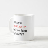 Natuurlijk heb je mijn moeder niet gezien koffiemok (Voorkant links)