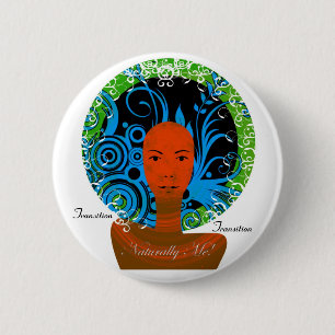 Natuurlijk ik!2, Transitie, Transitie Ronde Button 5,7 Cm