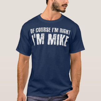 NATUURLIJK IM RECGHT IM MIKE Funny Gift Idee T-shirt