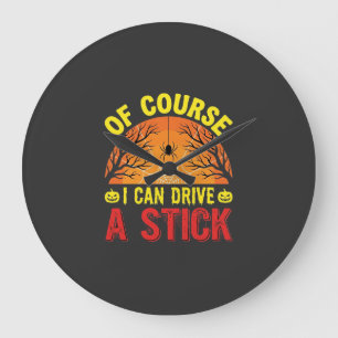 Natuurlijk kan ik een stickshift rijden Halloween Grote Klok