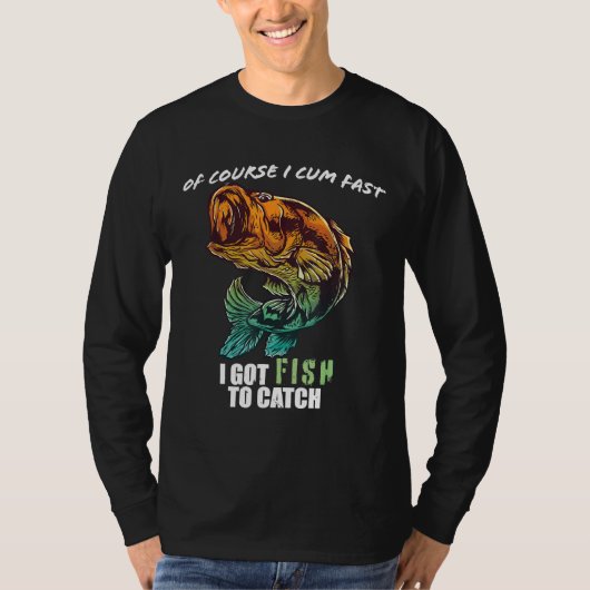 Natuurlijk kom ik snel, ik moet vis vangen t-shirt (Voorkant)