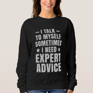 Natuurlijk Praat Ik Met Myself Expert Advies Nodig Trui