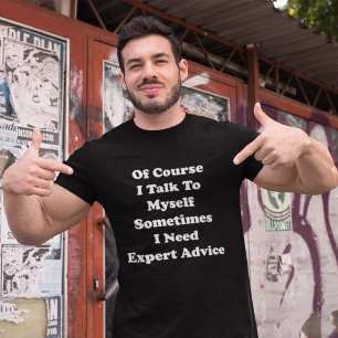 Natuurlijk praat ik soms met mezelf, ik heb expert t-shirt
