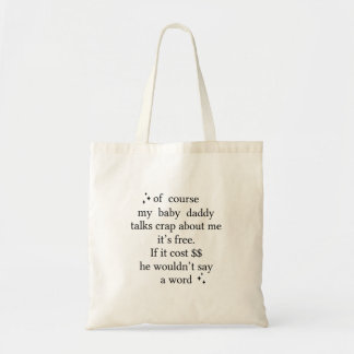 Natuurlijk praat mijn babys papa over mij het tote bag