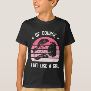 Natuurlijk Sla Ik Als Een Meisje Kickboksen Kickbo T-shirt