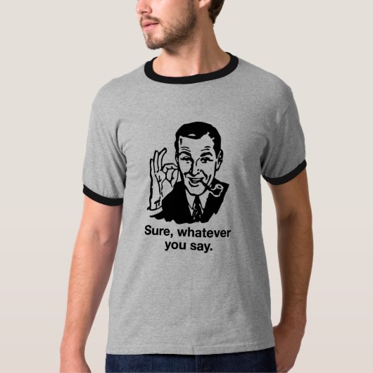 "Natuurlijk, wat je ook zegt" Shirt (Voorkant)