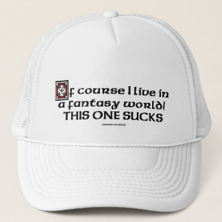 Natuurlijk woon ik in een fantastische wereld trucker pet