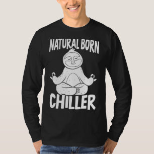 Natuurlijke Geboren Chiller Lazy Sloth Arboreal Wi T-shirt