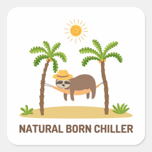 Natuurlijke Geboren Chiller Pun Square Sticker (Voorkant)
