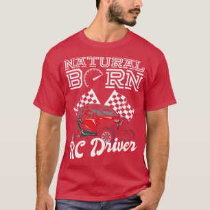 Natuurlijke Geboren RC Driver Racer Afstandsbedien T-shirt