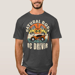 Natuurlijke Geboren RC Driver Racer Afstandsbedien T-shirt