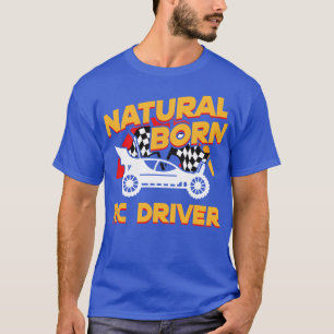 Natuurlijke Geboren RC Driver Racer Afstandsbedien T-shirt