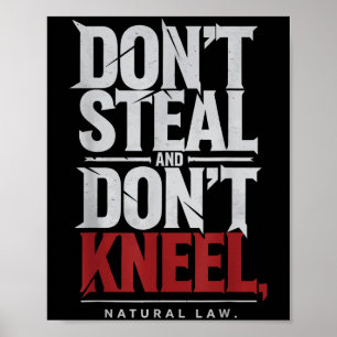 Natuurwet niet stelen Dont Kneel Filosofie Quote Poster