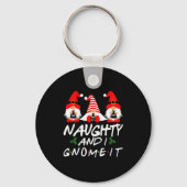 Naughty And I Gnome It Christmas Gnomes Funny Xmas Sleutelhanger (Voorkant)