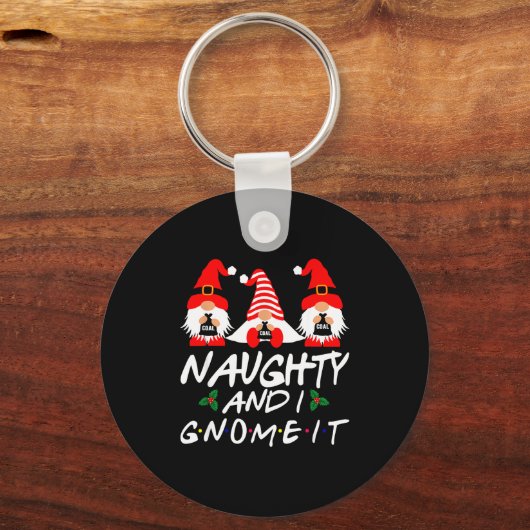 Naughty And I Gnome It Christmas Gnomes Funny Xmas Sleutelhanger (Voorkant)