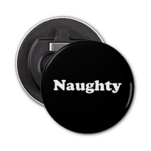 Naughty black white modern-typografie grappig button flesopener