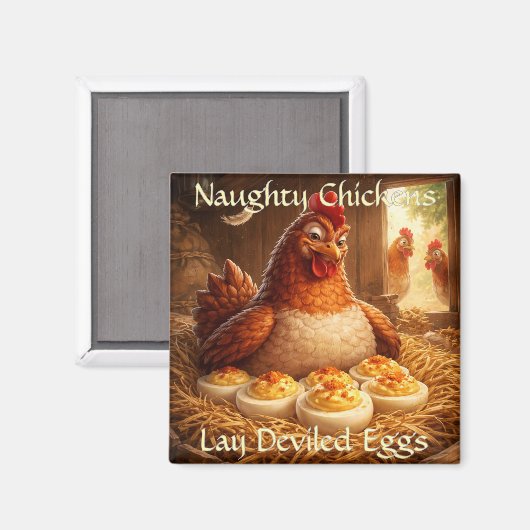 Naughty Chickens Lay Deviled Eggs Fridge Magnet (Recto/Verso)