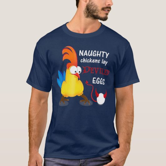 Naughty Chickens Lay Deviled Eggs Funny T-shirt (Voorkant)