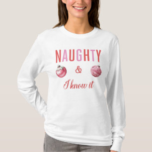 Naughty & I Know It T-shirt met lange mouwen