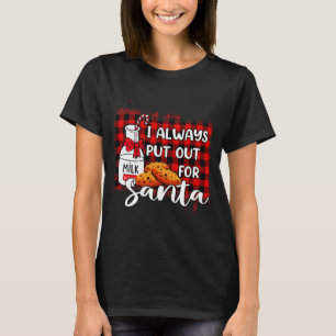 Naughty, ik heb altijd de kerstman uitgezet t-shirt