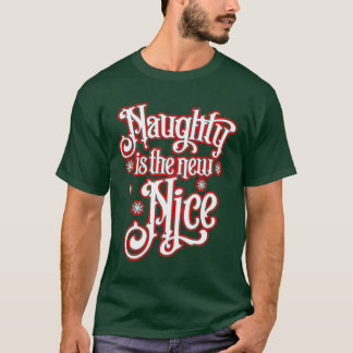 Naughty is de nieuwe kerst van Nice T-shirt