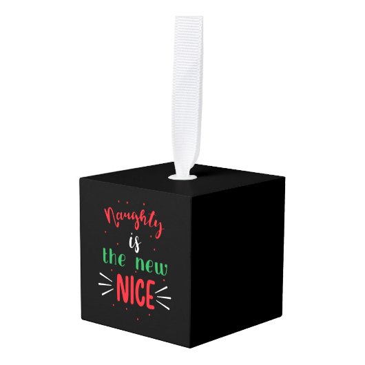 Naughty Is The New Nice Kubus Ornament (Voorkant hoekig)