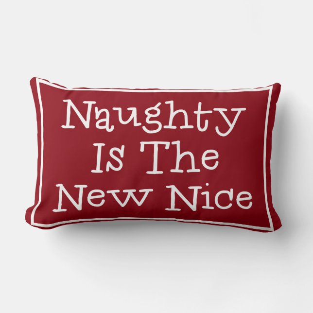 Naughty Is The New Nice Kussen (Voorkant)