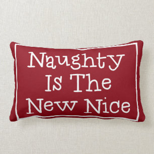 Naughty Is The New Nice Kussen
