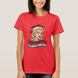 Naughty List Valedictorian T-shirt