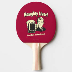 Naughty Liver: You Must Be Punished Tafeltennisbatje