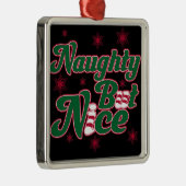 Naughty Maar Nice Metalen Ornament (Rechts)