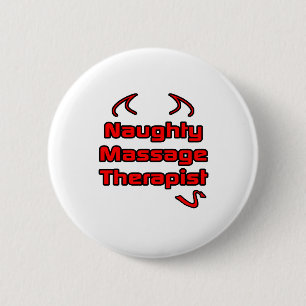 Naughty Massage Therapist Ronde Button 5,7 Cm