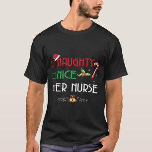 Naughty Nice Er Nurse Group Matching Christmas XMA T-shirt