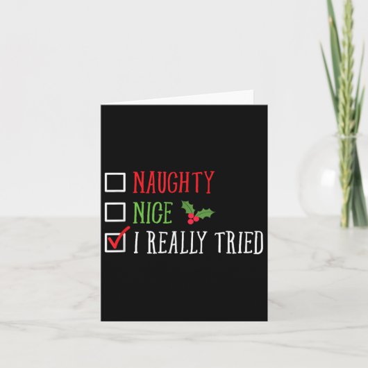 Naughty Nice I Really Tried Funny Christmas List Kaart (Voorkant)