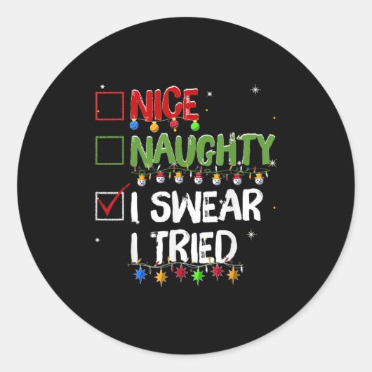 Naughty Nice I Swear I Tried Christmas Santa Claus Ronde Sticker (Voorkant)